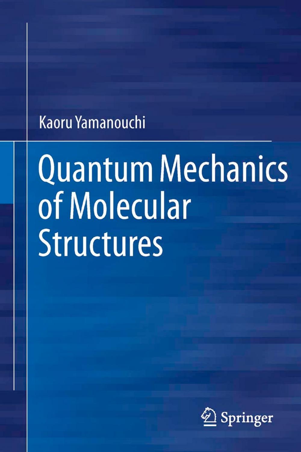 Big bigCover of Quantum Mechanics of Molecular Structures