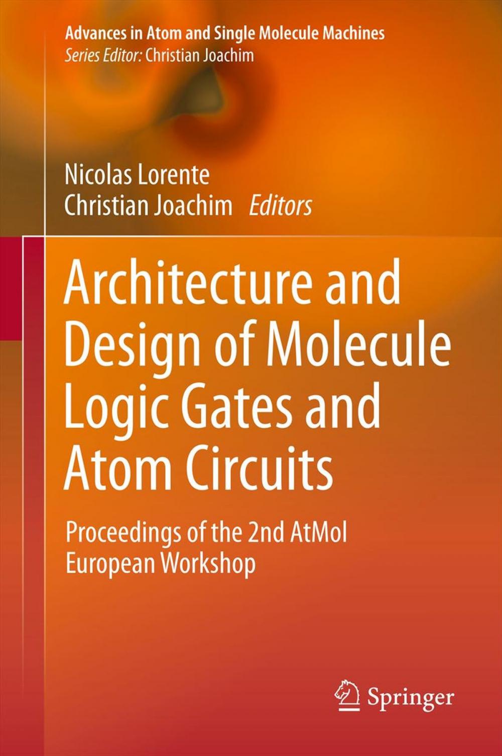 Big bigCover of Architecture and Design of Molecule Logic Gates and Atom Circuits