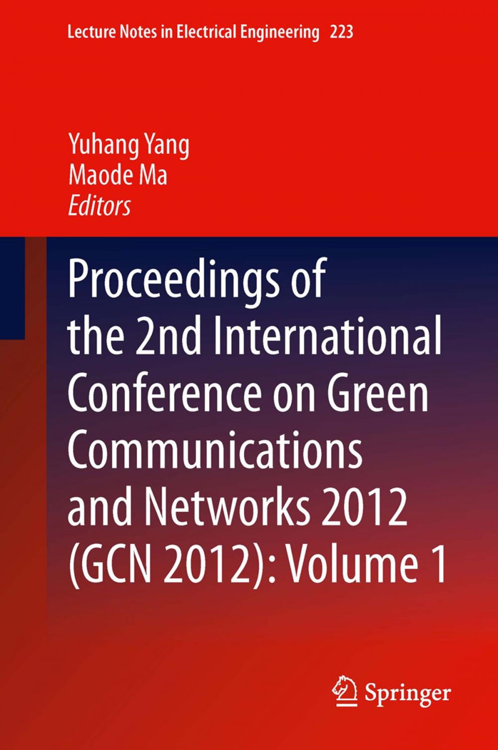 Big bigCover of Proceedings of the 2nd International Conference on Green Communications and Networks 2012 (GCN 2012): Volume 1