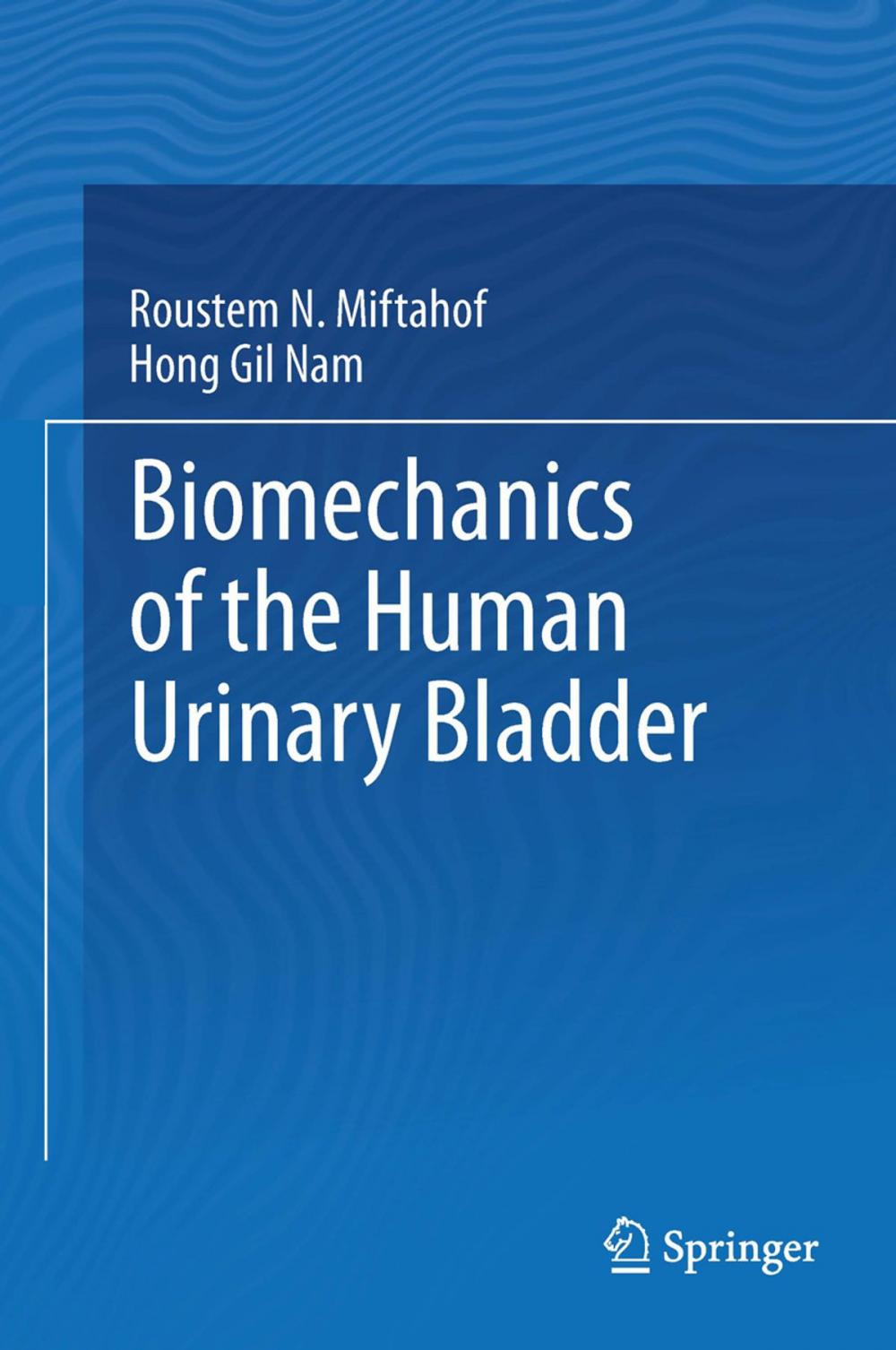 Big bigCover of Biomechanics of the Human Urinary Bladder