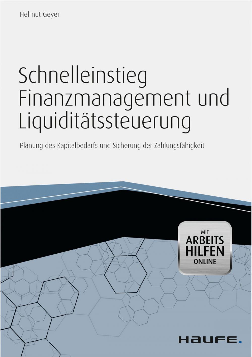 Big bigCover of Schnelleinstieg Finanzmanagement und Liquiditätssteuerung - mit Arbeitshilfen online