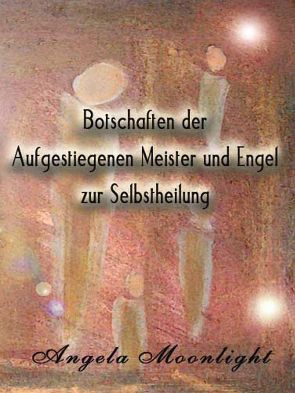 Big bigCover of Botschaften der Aufgestiegenen Meister und Engel zur Selbstheilung