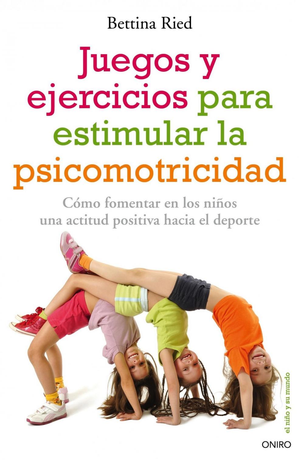 Big bigCover of Juegos y ejercicios para estimular la psicomotricidad