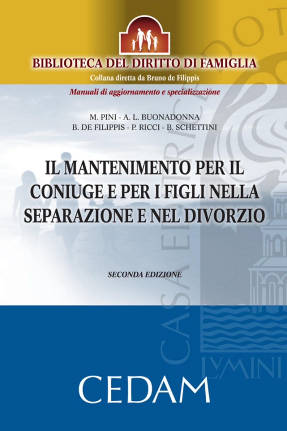 Big bigCover of Il mantenimento per il coniuge e per i figli nella separazione e nel divorzio. Seconda edizione