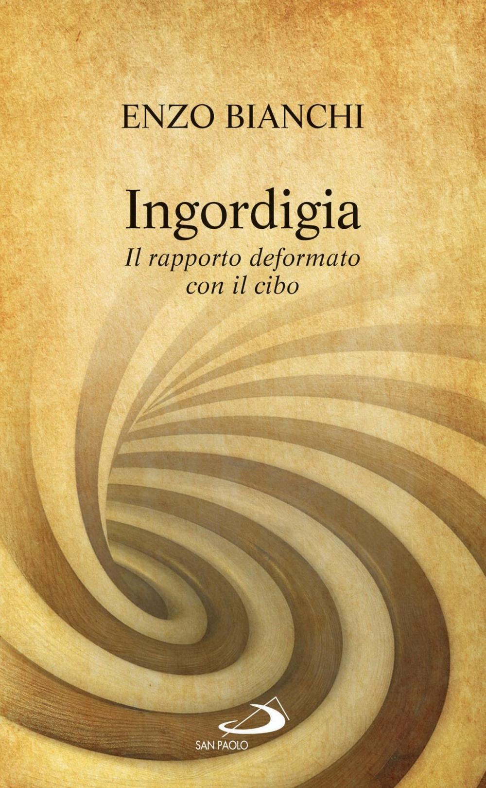 Big bigCover of Ingordigia. Il rapporto deformato con il cibo