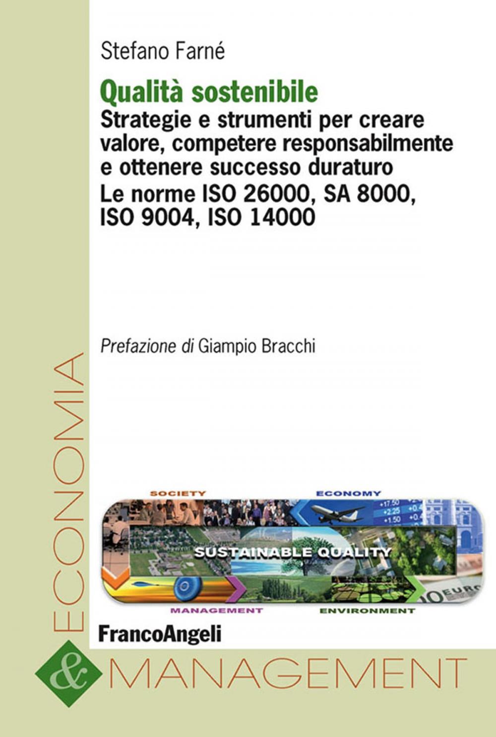 Big bigCover of Qualità sostenibile. Strategie e strumenti per creare valore, competere responsabilmente e ottenere successo duraturo. Le norme ISO 26000, SA 8000, ISO 9004, ISO 14000