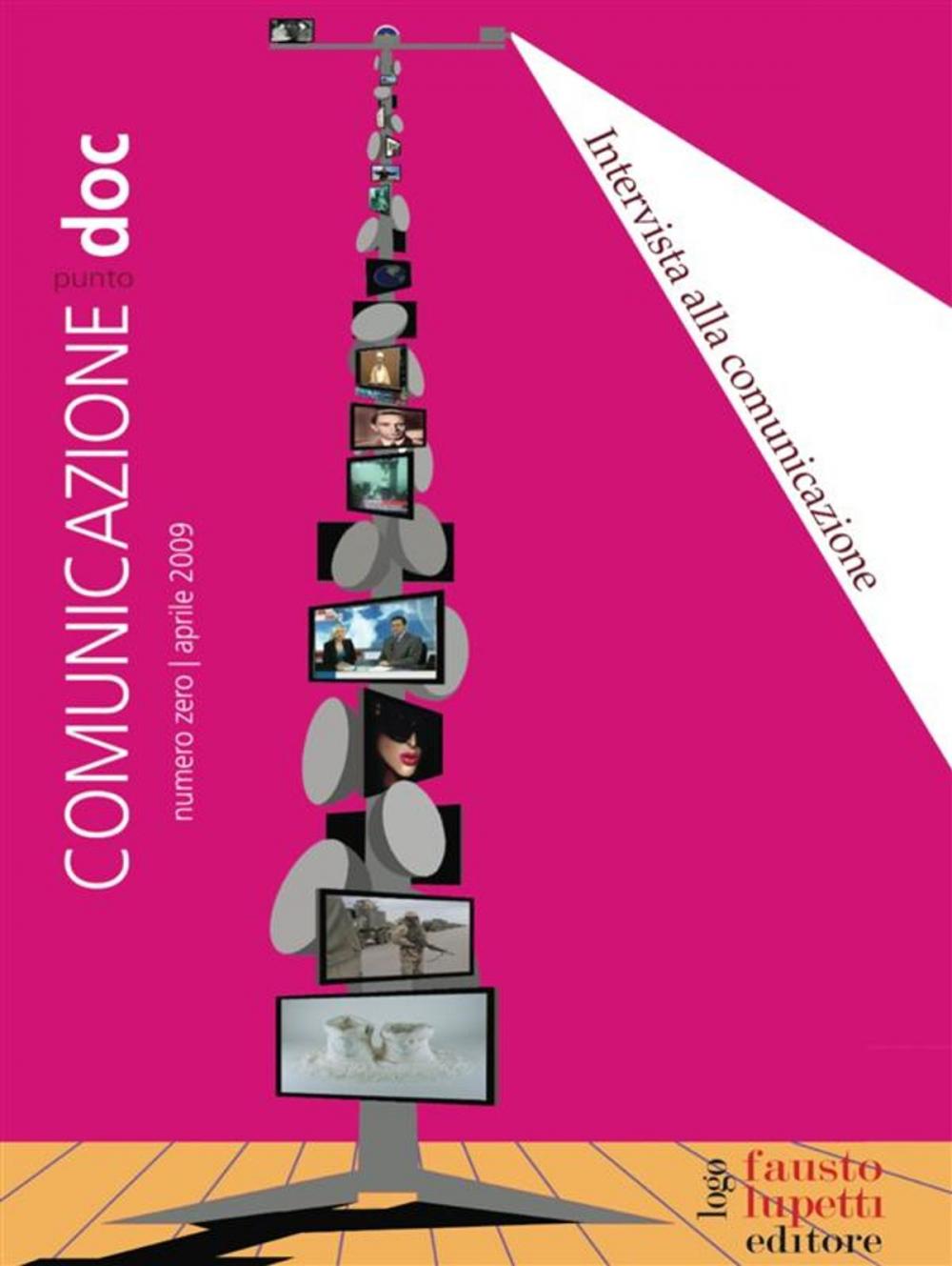 Big bigCover of Comunicazionepuntodoc numero 1. Intervista alla comunicazione