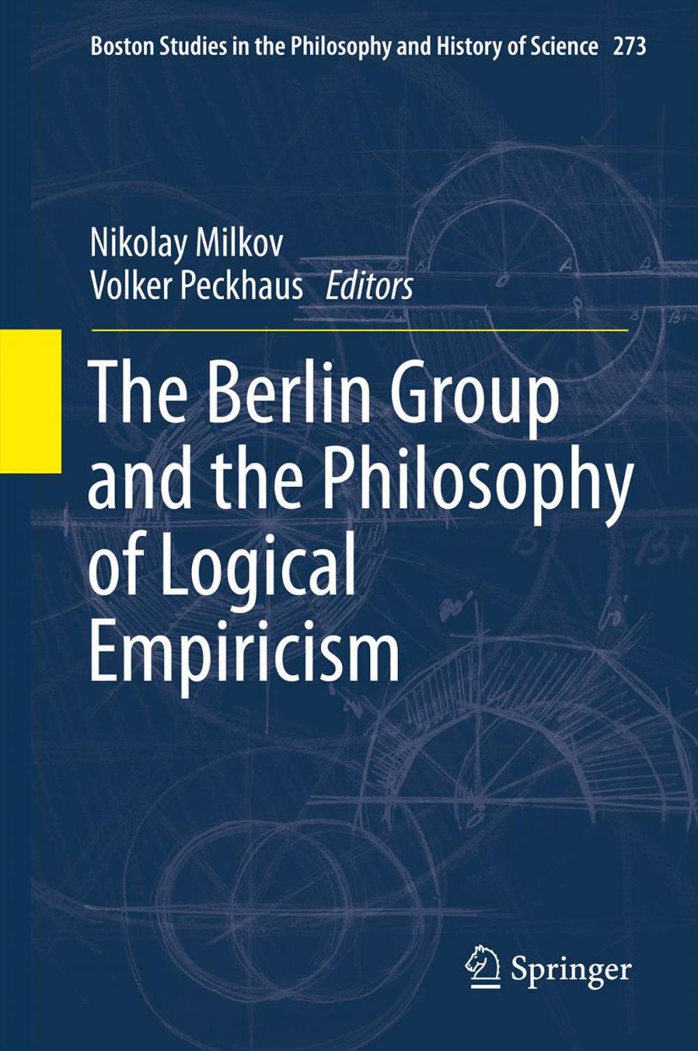 Big bigCover of The Berlin Group and the Philosophy of Logical Empiricism