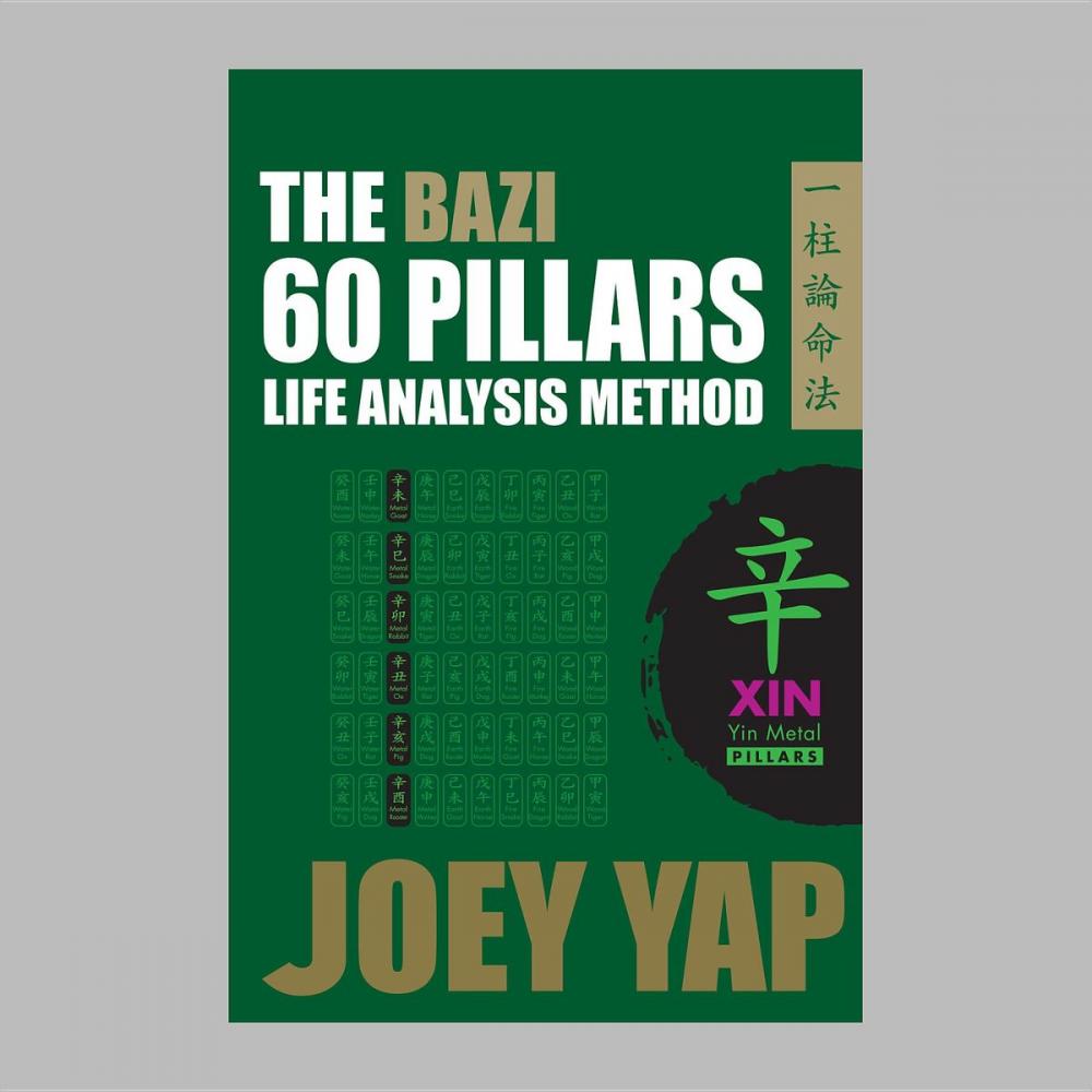 Big bigCover of The BaZi 60 Pillars Life Analysis Method - XIN Yin Metal