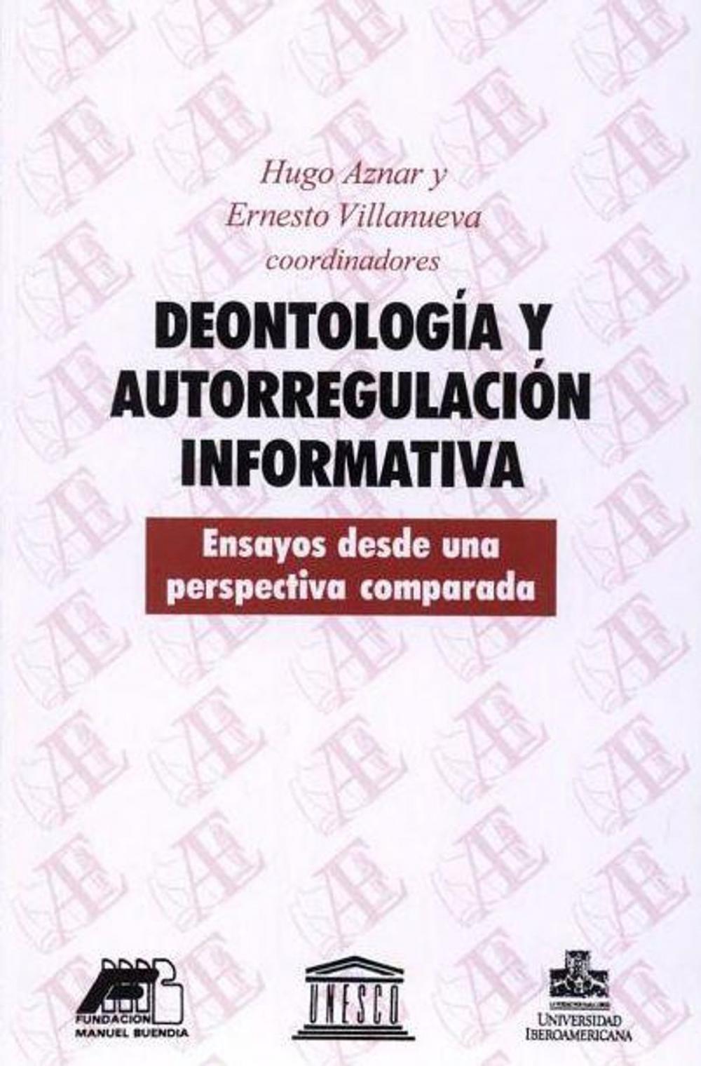 Big bigCover of Deontología y autorregulación informativa