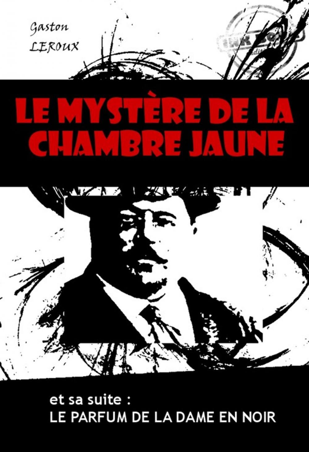 Big bigCover of Le mystère de la chambre jaune (et sa suite : Le parfum de la dame en noir)