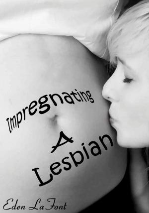 Cover of the book Impregnating A Lesbian by Amy Marioux