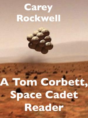 Cover of the book A Tom Corbett, Space Cadet Reader by L.G. Ransom