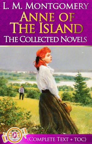 Cover of the book Anne of The Island Complete Text [with Free AudioBook Links] by david merron