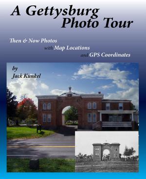 Cover of the book A Gettysburg Photo Tour by Jack Kunkel