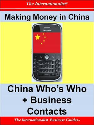 Book cover of Making Money in China: China Who's Who + Business Contacts