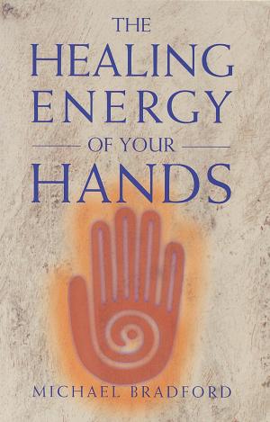 Cover of the book The Healing Energy of Your Hands by Denver Michaels