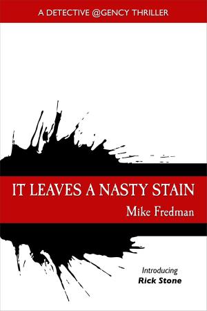 Cover of the book It Leaves a Nasty Stain by Judith Deborah