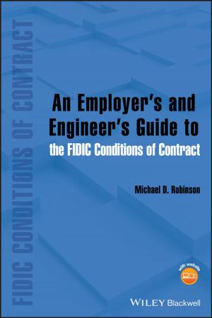 Cover of the book An Employer's and Engineer's Guide to the FIDIC Conditions of Contract by Monica T. Whitty