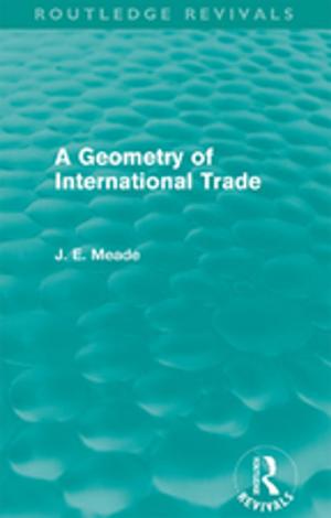 Cover of the book A Geometry of International Trade (Routledge Revivals) by C.J. Misak