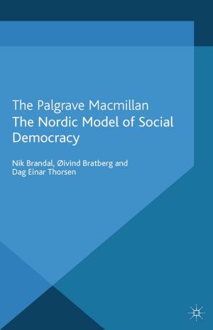Cover of the book The Nordic Model of Social Democracy by Piyush Tiwari, Jyoti Rao, Jennifer Day