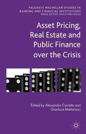 Cover of the book Asset Pricing, Real Estate and Public Finance over the Crisis by D. Savat