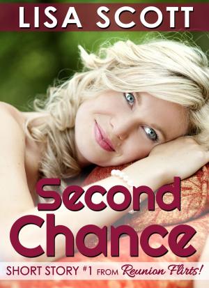 Cover of the book Second Chance (Short Story #1 from Reunion Flirts!) by Sabrina Sims McAfee