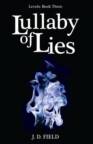 Cover of the book Lullaby of Lies: Levels # 3 by Angela Quarles