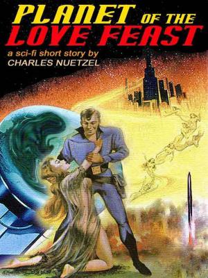 Cover of the book Planet of the Love Feast by Chris Johnson