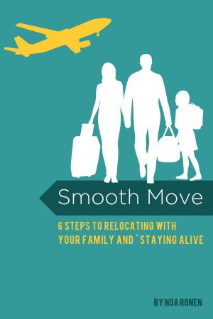 Cover of Smooth Move, 6 Steps to Relocating With Your Family and Staying Alive