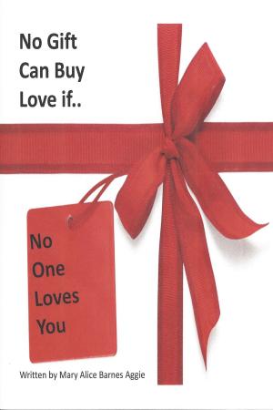 Cover of No Gift Can Buy Love... If No One Loves You