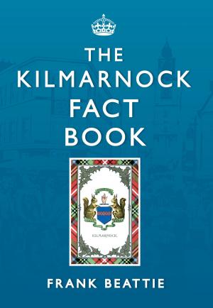 Cover of the book The Kilmarnock Fact Book by Morgan Broadbent