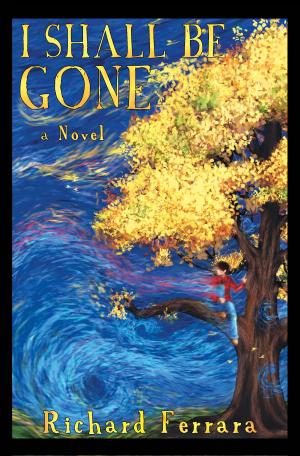 Cover of the book I Shall Be Gone by Ariana Torres Garcia