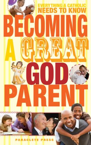 Cover of the book Becoming a Great Godparent by Tim Perry, Aaron Perry