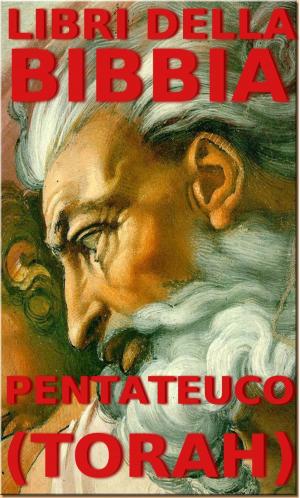 Cover of the book Libri della Bibbia - Pentateuco (Torah) by Sant Alfonso Maria de Liguori