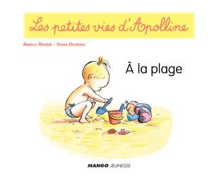 Cover of the book Apolline - À la plage by Lucie Fossemalle