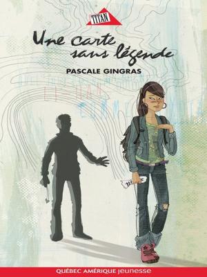 Cover of the book Une carte sans légende by Bernadette Renaud