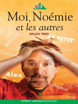 Cover of the book Moi, Noémie et les autres by Anique Poitras