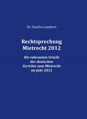 Book cover of Rechtsprechung Mietrecht 2012