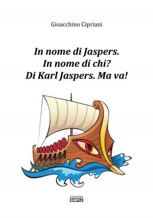 Cover of the book In nome di Jaspers by Anna Vallarino