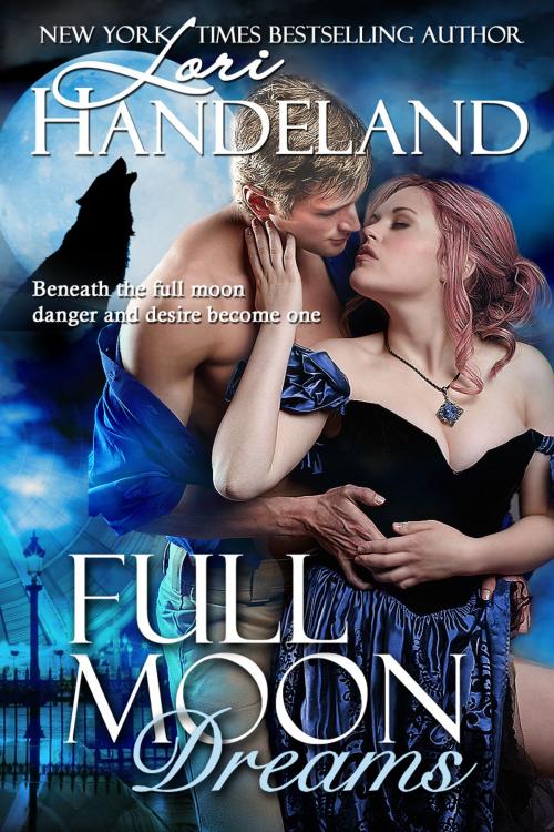 Cover of the book Full Moon Dreams by Lori Handeland, Lori Handeland