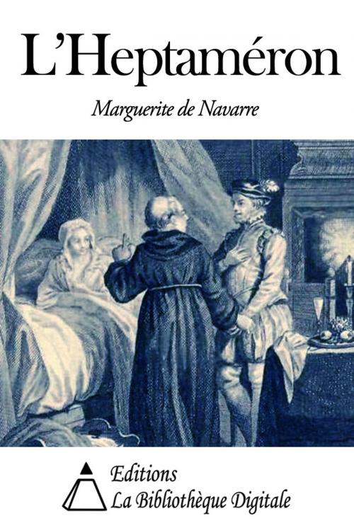 Cover of the book L’Heptaméron by Marguerite de Navarre, Editions la Bibliothèque Digitale