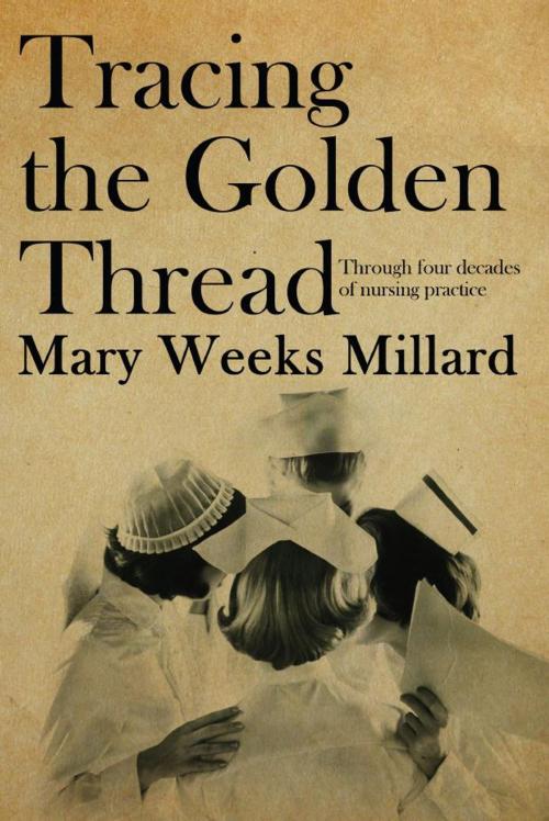 Cover of the book Tracing the Golden Thread by Mary Weeks Millard, Onwards and Upwards Publishers