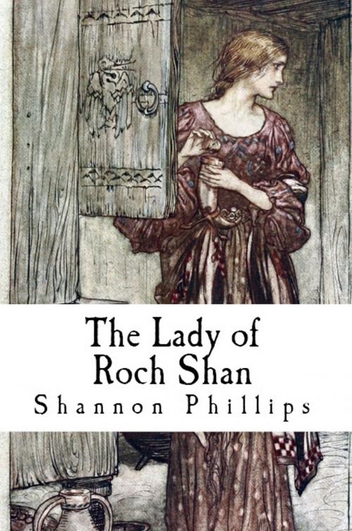 Cover of the book The Lady of Roch Shan by Shannon Phillips, Alizarin Publishing