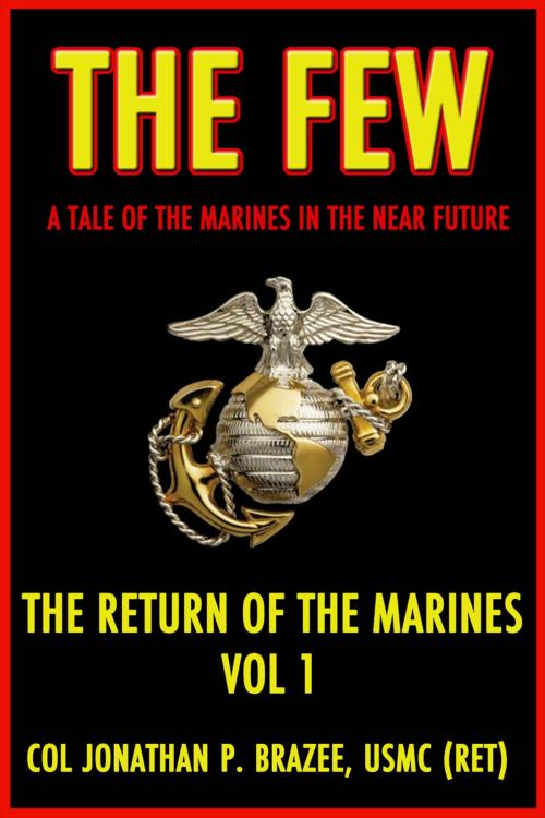 Cover of the book The Few by Jonathan Brazee, Semper Fi Press