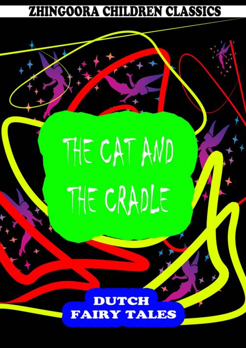 Cover of the book The Cat And The Cradle by William Elliot Griffis, Zhingoora Books