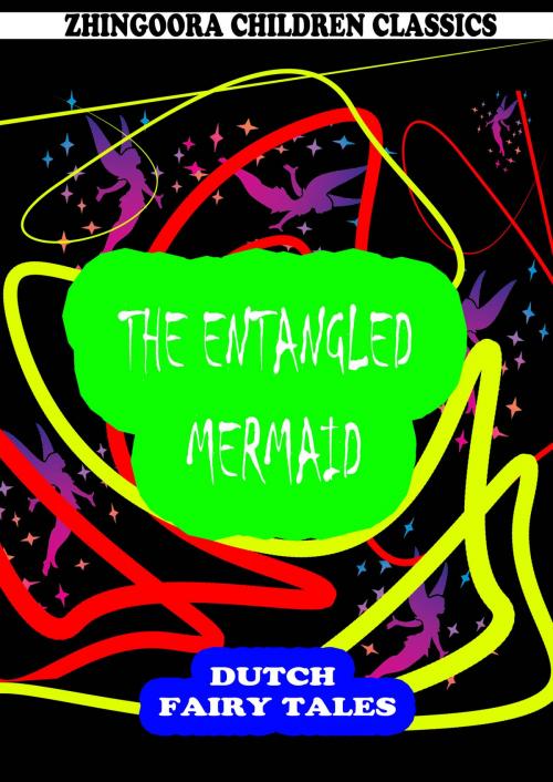 Cover of the book The Entangled Mermaid by William Elliot Griffis, Zhingoora Books