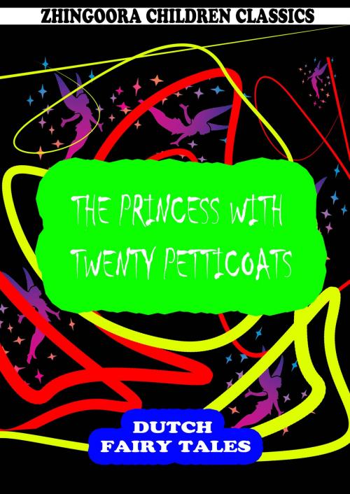 Cover of the book The Princess With Twenty Petticoats by William Elliot Griffis, Zhingoora Books