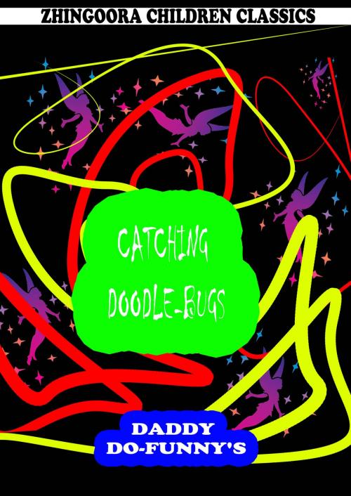 Cover of the book Catching Doodle-Bugs by Ruth Mcenery Stuart, Zhingoora Books