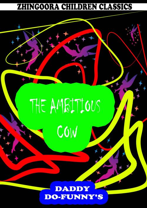 Cover of the book The Ambitious Cow by Ruth Mcenery Stuart, Zhingoora Books